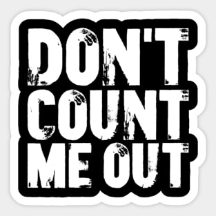 Mason Foster "Don't Count Me Out" T-Shirt Sticker